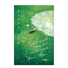 Thanh xuân, sao mà đau đớn! - Bản Quyền - Nhã Nam