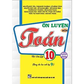 Sách Bồi Dưỡng Môn Toán Ôn Luyện Thi Vào Lớp 10 - Chuyên Toán - An Thi
