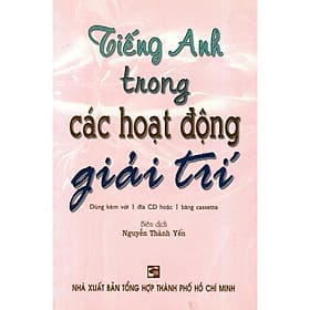 Tiếng Anh Trong Các Hoạt Động Giải Trí (Không Kèm CD) - Nhân Trí Việt - Việt Anh