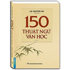 Sách 150 thuật ngữ văn học (bìa mềm) - tái bản - Minh Minh
