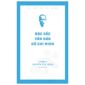 Di Sản Hồ Chí Minh - Đặc Sắc Văn Hóa Hồ Chí Minh - Minh