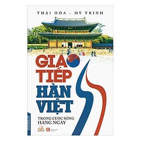 Sách Giao Tiếp Hàn - Việt Trong Cuộc Sống Hàng Ngày