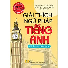 Giải Thích Ngữ Pháp Tiếng Anh (với bài tập và Đáp Án) - ndbooks - An Thi