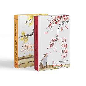 Bộ Sách TIẾC - Combo 2 cuốn: Có gì đáng luyên tiếc và may mắn có những phiền não - Khenpo Sodargye - Châu Sa