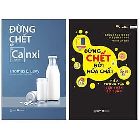 Combo Đừng chết bởi canxi và hóa chất - Sách điện tử Thái Hà