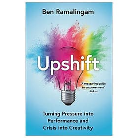 Upshift: Turning Pressure Into Performance And Crisis Into Creativity - Usborn