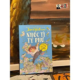 (Bestseller hài hước SỐ MỘT nước Anh của David Walliams) NHÓC TÌ TỶ PHÚ – Tony Ross minh họa – Seal dịch – Nhã Nam – NXB Hội nhà văn (Bìa mềm) - David Spencer