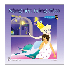Sách Bé Tập Kể Chuyện - Nàng Tiên Bóng Đêm
