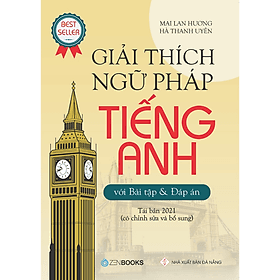 Sách Giải Thích Ngữ Pháp Tiếng Anh Mai Lan Hương kèm Bài tập & Đáp án - Ánh Mai