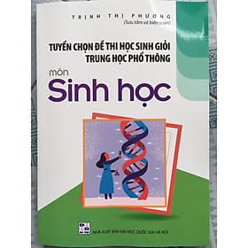 Tuyển chọn đề thi HSG THPT Sinh học - G