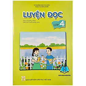 Luyện đọc lớp 4 (Theo chương trình Giáo dục phổ thông 2018) - Theo Theobald