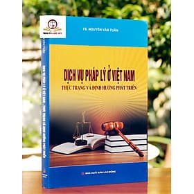 Dịch Vụ Pháp Lý ở Việt Nam Thực Trạng Và Định Hướng Phát Triển - Nam Việt