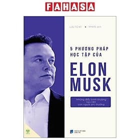 5 Phương Pháp Học Tập Của Elon Musk - Những Điều Bình Thường Tạo Nên Con Người Phi Thường - Fahasa