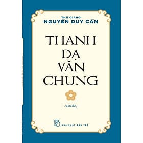 Thanh Dạ Văn Chung - Thu Giang Nguyễn Duy Cần - Duy Văn
