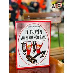 [minh họa in màu] NIKOLAY NOSOV - 11 TRUYỆN VUI NHỘN RỘN RÀNG - Nikolay Nosov – NXB Kim Đồng - Minh