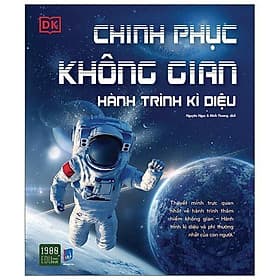 Sách - Chinh Phục Không Gian - Hành Trình Kỳ Diệu - Chì