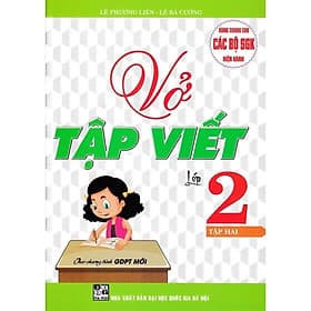 Vở Tập Viết Lớp 2 - Tập 2 - Theo Chương Trình Giáo Dục Phổ Thông Mới - Hồng Ân - An Vi