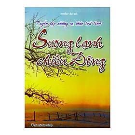 Tuyển Tập Những Ca Khúc Trữ Tình - Sương Lạnh Chiều Đông - Khúc Khúc