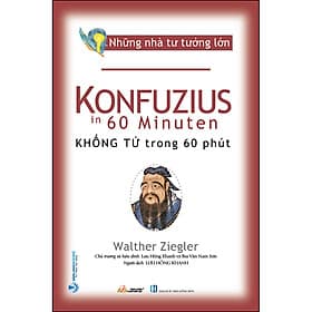Sách Những Nhà Tư Tưởng Lớn - Khổng Tử Trong 60 Phút