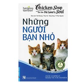 Sách Chicken Soup For The Soul 17 - Những Người Bạn Nhỏ - Việt Chi