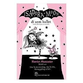 Sách Isadora Moon - Đi Xem Ballet