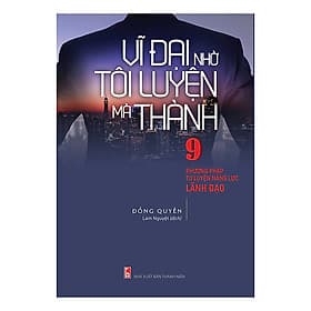 Vĩ Đại Nhờ Tôi Luyện Mà Thành - ML - Minh Minh