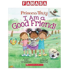 Sách ngoại văn: Princess Truly - Book 4 - I Am A Good Friend! - Go