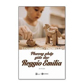 Phương Pháp Giáo Dục Reggio Emilia - Phương Hà