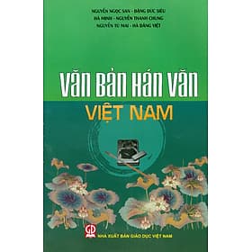 Văn Bản Hán Văn Việt Nam (Bản in 2025) - Việt Hà