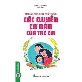 Các Quyền Cơ Bản Của Trẻ Em - Tri Thức