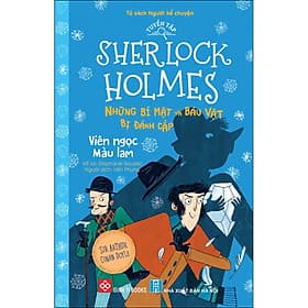 Sách Tuyển tập Sherlock Holmes - Những bí mật và báu vật bị đánh cắp- Viên ngọc màu lam - Lâm Tú