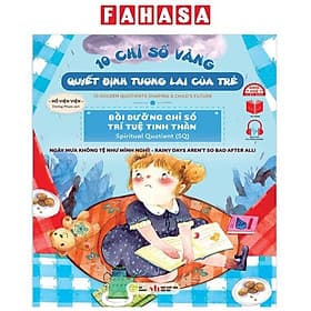 10 Chỉ Số Vàng Quyết Định Tương Lai Của Trẻ - Bồi Dưỡng Chỉ Số Trí Tuệ Tinh Thần - Spiritual Quotient (SQ) - Ngày Mưa Không Tệ Như Mình Nghĩ! - Rainy Days Aren't So Bad After All! - Song Ngữ Anh-Việt - Minh Hà