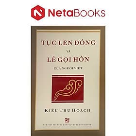 Tục Lên Đồng Và Lễ Gọi Hồn Của Người Việt - Việt Lê