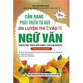 CẨM NANG PHÁT TRIỂN TƯ DUY ÔN LUYỆN THI 9 VÀO 10 NGỮ VĂN_KV - Duy Văn