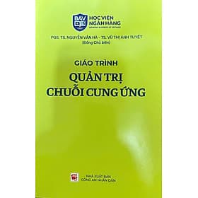 Giáo Trình Quản Trị Chuỗi Cung Ứng - PGS. TS. Nguyễn Vân Hà - TS Barbara De Angelis