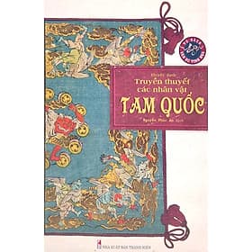 Truyền Thuyết Các Nhân Vật Tam Quốc - Tri Thức
