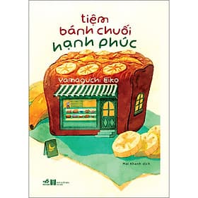 Sách Tiệm bánh chuối hạnh phúc - Hạ