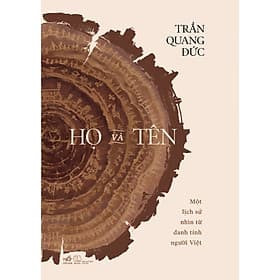 Sách HỌ VÀ TÊN (Một lịch sử nhìn từ danh tính người Việt)