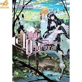 Infinite Dendrogram (Tập 2) - Những quái thú bất tử (Nhã Nam HCM) - Nhã Nam