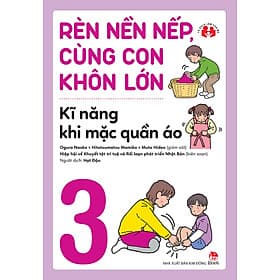 Bộ Sách Rèn Nền Nếp, Cùng Con Khôn Lớn - Nhà xuất bản Larousse