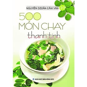 500 Món Chay Thanh Tịnh - Tập 10