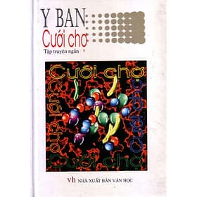 Cưới chợ ( Tập truyện ngắn ) - Nha Nha