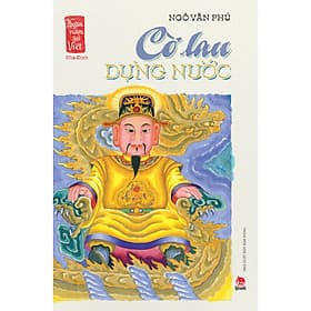 Sách Cờ Lau Dựng Nước (Ngàn Năm Sử Việt - Nhà Đinh) - Kim