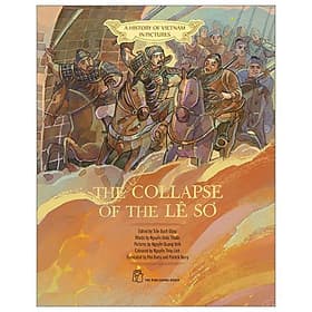 A History of Vietnam in Pictures - The Collapse Of Lê Sơ