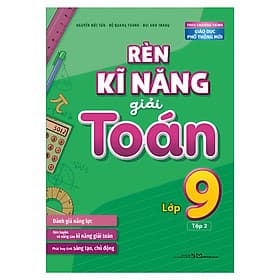 Sách Rèn kĩ năng giải toán lớp 9, tập 2 (Theo chương trình giáo dục phổ thông mới) - Minh Thông