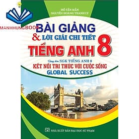 Bài giảng & lời giải chi tiết tiếng anh 8 (Kết nối tri thức với cuộc sống) - Giang Anh