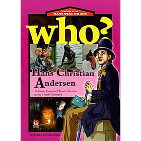 Sách Chuyện Kể Về Danh Nhân Thế Giới: Who? Hans Christian Andersen - Nha Nha