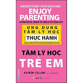 Sách Ứng Dụng Tâm Lý Học Thực Hành - Tâm Lý Học Trẻ Em