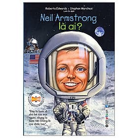 Bộ Sách Chân Dung - Neil Armstrong Là Ai - Ume Chan