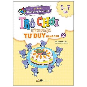 Trò Chơi Rèn Luyện Tư Duy Nâng Cao 2 (5 -7 Tuổi) - Vanlangbooks - 